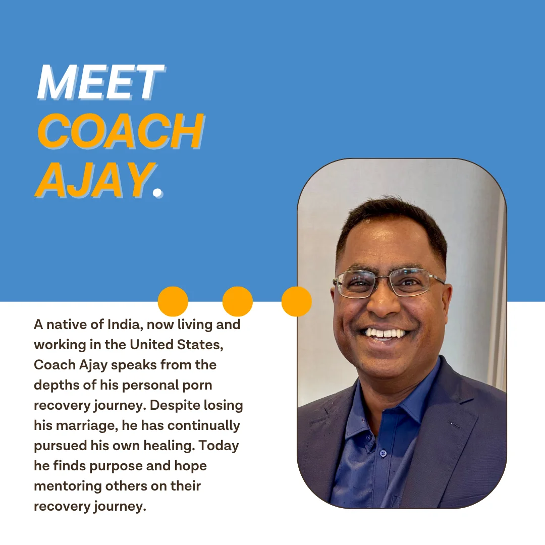 Meet Coach Ajay — sharing 5 powerful choices that lead to real porn recovery, including reporting relapse as bravery, breaking cultural silence, building empathy, and choosing transparency